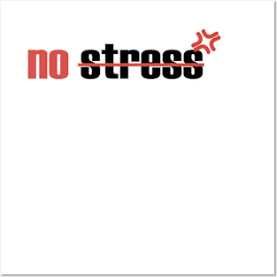 No stress Posters and Art